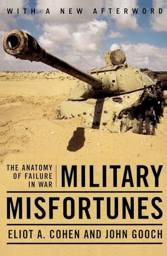 Beispielbild fr Military Misfortunes : The Anatomy of Failure in War zum Verkauf von Better World Books