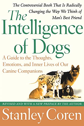 Beispielbild fr The Intelligence of Dogs : A Guide to the Thoughts, Emotions, and Inner Lives of Our Canine Companions zum Verkauf von Better World Books