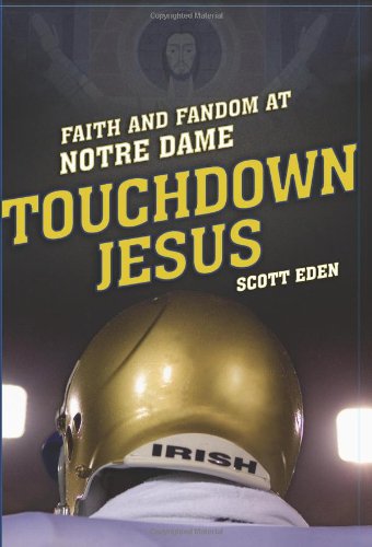 9780743281652: Touchdown Jesus: Faith And Fandom at Notre Dame