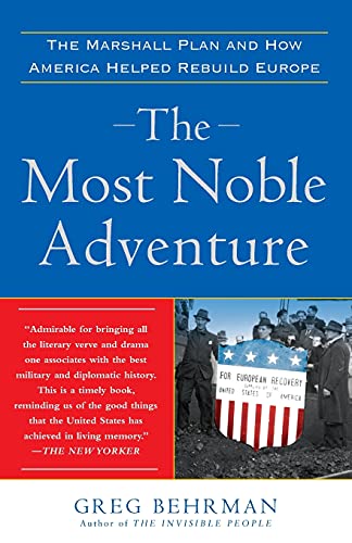 9780743282642: The Most Noble Adventure: The Marshall Plan and How America Helped Rebuild Europe