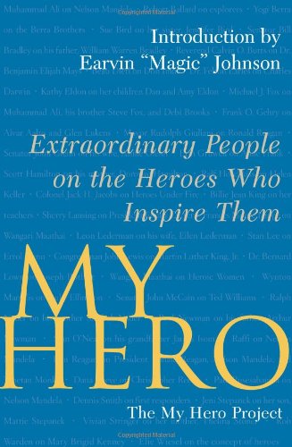Stock image for My Hero: Extraordinary People on the Heroes Who Inspired Them for sale by Walther's Books