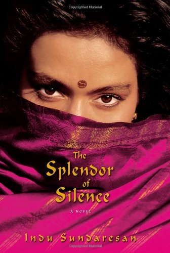 The Splendor of Silence: A Novel (9780743283670) by Sundaresan, Indu