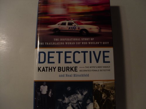 Beispielbild fr Detective : The Inspirational Story of the Trailblazing Woman Cop Who Wouldn't Quit zum Verkauf von Better World Books