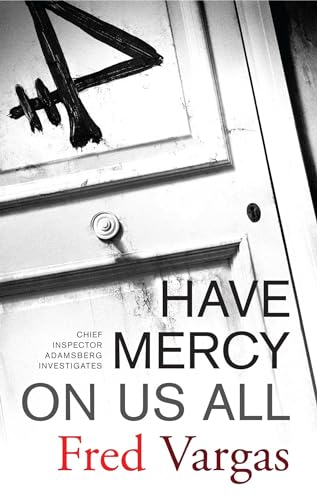 Imagen de archivo de Have Mercy on Us All: A Novel (Chief Inspector Adamsberg Mysteries (Paperback)) a la venta por SecondSale