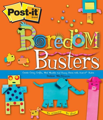 Beispielbild fr Post-it Boredom Busters: Create Crazy Crafts, Mad Models and Funny Faces with Post-It Notes zum Verkauf von Your Online Bookstore