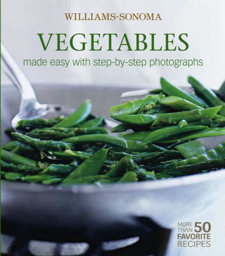 Stock image for Williams-Sonoma Mastering: Vegetables: made easy with step-by-step photographs for sale by ZBK Books