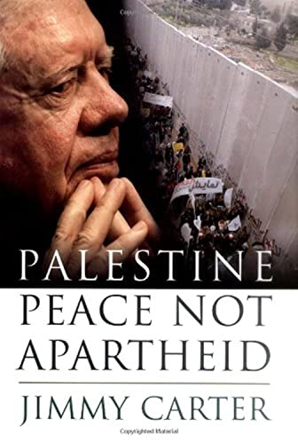 Palestine: Peace Not Apartheid - Carter, Jimmy
