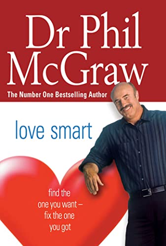 Imagen de archivo de Love Smart: Find the One You Want - Fix the One You Got a la venta por Reuseabook