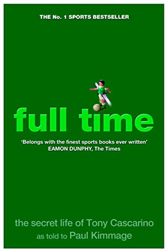 Beispielbild fr Full Time : The Secret Life of Tony Cascarino zum Verkauf von Better World Books