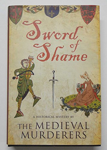 9780743285445: Sword of Shame (Medieval Murderers Group 2)