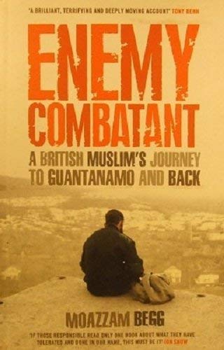 Stock image for Enemy Combatant: A British Muslim's Journey to Guantanamo and Back for sale by WorldofBooks