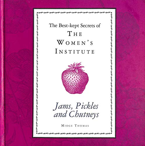 Beispielbild fr The Best-kept Secrets of Jams, Piackles and Chutneys ( The Women's Institute). zum Verkauf von WorldofBooks