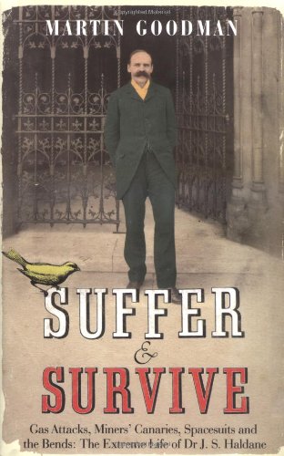 Imagen de archivo de Suffer and Survive: The Extreme Life of J.S. Haldane a la venta por WorldofBooks