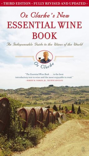 Imagen de archivo de Oz Clarke's New Essential Wine Book: An Indispensable Guide to Wines of the World a la venta por Front Cover Books