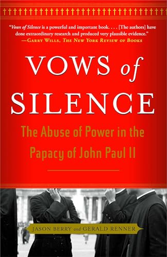 Beispielbild fr Vows of Silence : The Abuse of Power in the Papacy of John Paul II zum Verkauf von Better World Books