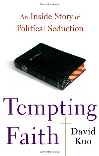 Beispielbild fr Tempting Faith: An Inside Story of Political Seduction zum Verkauf von Wonder Book