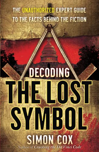 Beispielbild fr Decoding the Lost Symbol : The Unauthorized Expert Guide to the Facts Behind the Fiction zum Verkauf von Better World Books