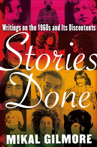 Beispielbild fr Stories Done : Writings on the 1960s and Its Discontents zum Verkauf von Better World Books
