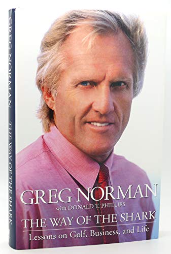 Stock image for The Way of the Shark : Lessons on Golf, Business, and Life for sale by Better World Books