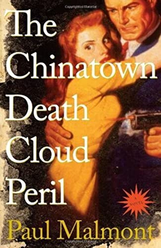 Stock image for The Chinatown Death Cloud Peril: A Novel for sale by Reliant Bookstore