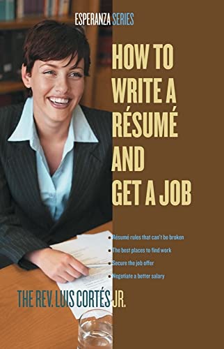 Imagen de archivo de How to Write a Resume and Get a Job (Esperanza Series) a la venta por Ebooksweb