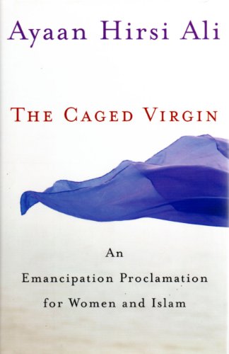 Stock image for The Caged Virgin: An Emancipation Proclamation for Women and Islam for sale by Your Online Bookstore