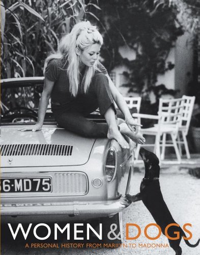9780743288439: Women & Dogs: A Personal History from Marilyn to Madonna