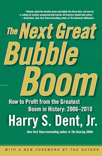 Stock image for The Next Great Bubble Boom: How to Profit from the Greatest Boom in History: 2006-2010 for sale by SecondSale