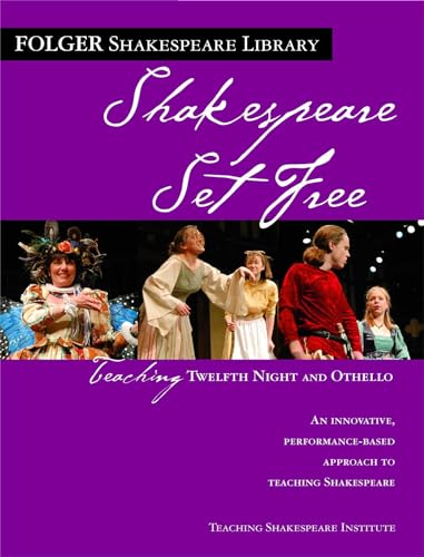 9780743288514: Teaching Twelfth Night and Othello: Shakespeare Set Free (Folger Shakespeare Library)