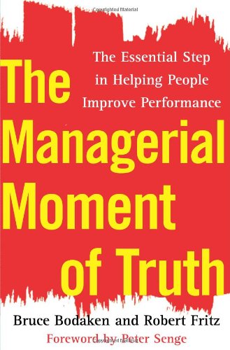 Imagen de archivo de The Managerial Moment of Truth: The Essential Step in Helping People Improve Performance a la venta por Gulf Coast Books