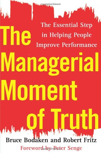 Stock image for The Managerial Moment of Truth: The Essential Step in Helping People Improve Performance for sale by Gulf Coast Books