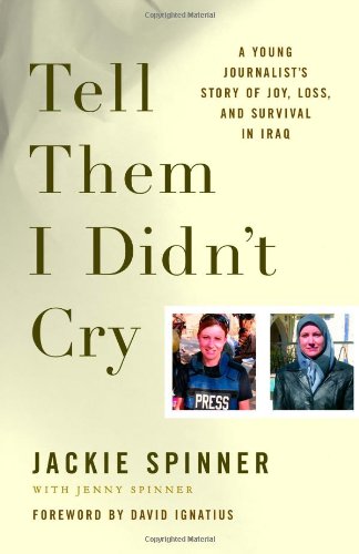 9780743288538: Tell Them I Didn't Cry: A Young Journalist's Story of Joy, Loss, & Survival in Iraq