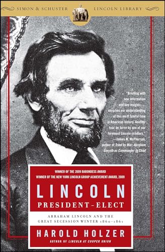 Beispielbild fr Lincoln President-Elect: Abraham Lincoln and the Great Secession Winter 1860-1861 zum Verkauf von BooksRun