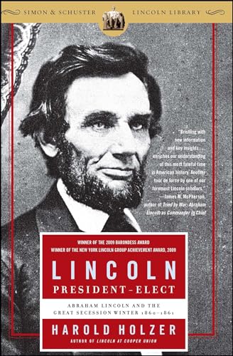 Imagen de archivo de Lincoln President-Elect: Abraham Lincoln and the Great Secession Winter 1860-1861 a la venta por BooksRun