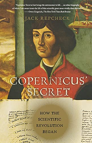 Copernicus' Secret: How the Scientific Revolution Began (9780743289528) by Repcheck, Jack
