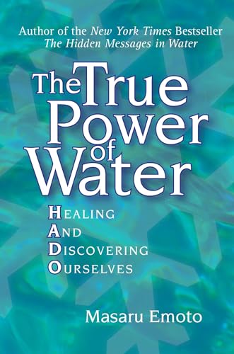 9780743289818: The True Power of Water: Healing and Discovering Ourselves
