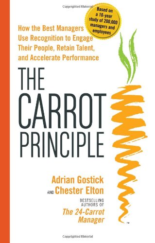 9780743290098: Carrot Principle: How the Best Managers Use Recognition to Engage Their People, Retain Talent, and Accelerate Performance