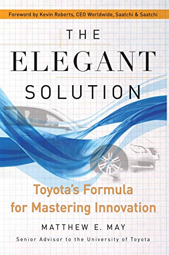 Beispielbild fr The Elegant Solution: Toyota's Formula for Mastering Innovation zum Verkauf von BooksRun