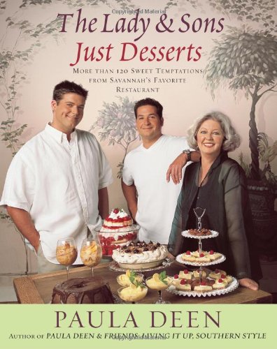 Beispielbild fr The Lady & Sons Just Desserts: More Than 120 Sweet Temptations from Savannah's Favorite Restaurant zum Verkauf von Your Online Bookstore
