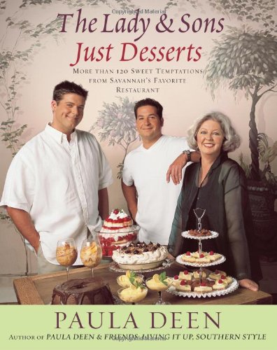 Stock image for The Lady & Sons Just Desserts: More Than 120 Sweet Temptations from Savannah's Favorite Restaurant for sale by Your Online Bookstore