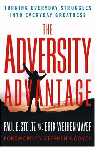 Beispielbild fr The Adversity Advantage: Turning Everyday Struggles into Everyday Greatness zum Verkauf von SecondSale