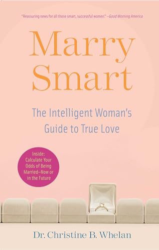 Beispielbild fr Marry Smart : The Intelligent Woman's Guide to True Love zum Verkauf von Better World Books