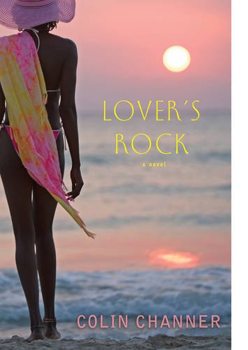 Lover's Rock: A Novel (9780743290418) by Channer, Colin