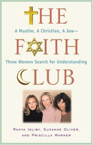 Beispielbild fr The Faith Club: A Muslim, A Christian, A Jew-- Three Women Search for Understanding zum Verkauf von SecondSale