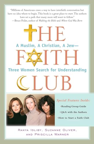 Beispielbild fr The Faith Club: A Muslim, A Christian, A Jew-- Three Women Search for Understanding (English, Arabic and Hebrew Edition) zum Verkauf von Your Online Bookstore