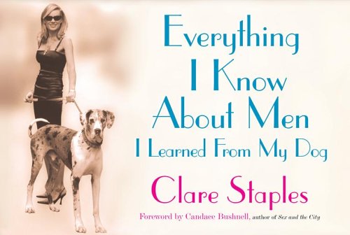 9780743291231: Everything I Know About Men I Learned from My Dog