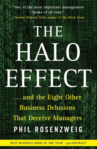 Stock image for The Halo Effect: . and the Eight Other Business Delusions That Deceive Managers for sale by SecondSale