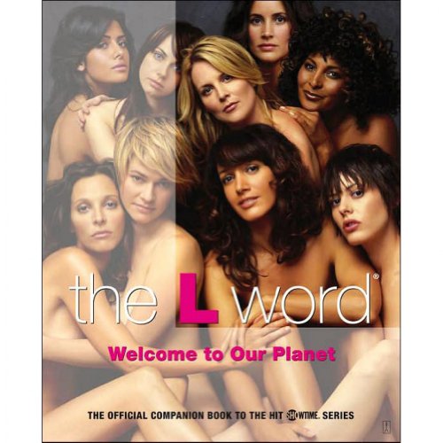 Imagen de archivo de The L Word: Welcome to Our Planet a la venta por Second  Site Books