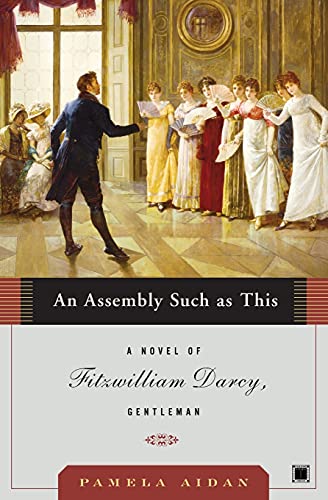 9780743291347: An Assembly Such as This: A Novel of Fitzwilliam Darcy, Gentleman: 01