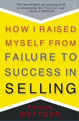 9780743291392: How I Raised Myself from Failure to Success in Selling[HOW I RAISED MYSELF FROM FAIL][Paperback]